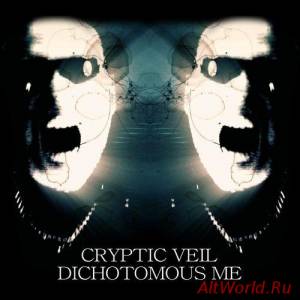 Скачать Cryptic Veil - Dichotomous Me (2016)