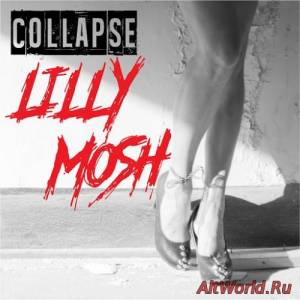 Скачать Lilly Mosh - Collapse (2016)