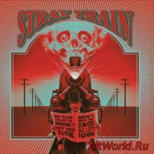 Скачать Stray Train - Just 'Cause You Got the Monkey off Your Back Doesn't Mean the Circus Has Left Town (2016)