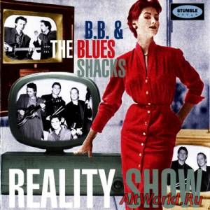 Скачать B.B. & The Blues Shacks - Reality Show (1997)