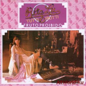 Скачать Rita Lee & Tutti Frutti - Fruto Proibido 1975 (Reissue 1995) Lossless