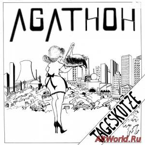 Скачать Agathon - Tageskotze (1981)