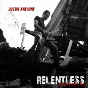 Скачать Justin Anthony - Relentless (2016)