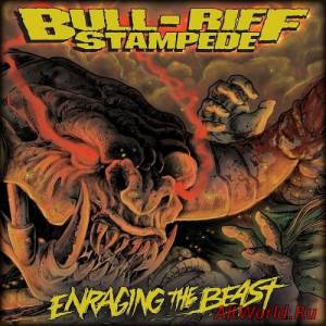 Скачать Bull-Riff Stampede - Enraging The Beast (2016)