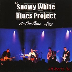 Скачать Snowy White Blues Project - In Our Time... Live (2010)