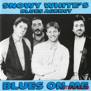 Скачать Snowy White's Blues Agency - Blues On Me (1989)