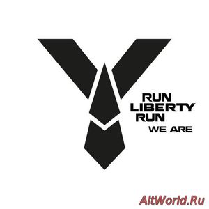 Скачать Run Liberty Run - We Are (2016)