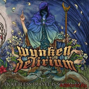 Скачать Wynken Delirium - Ticketless Travel Is Social Evil (2016)