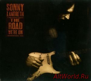 Скачать Sonny Landreth - The Road We're On (2003)