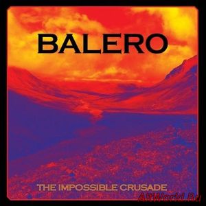 Скачать Balero - The Impossible Crusade (2016)