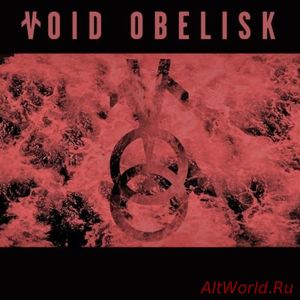 Скачать Void Obelisk - A Journey Through The 12 Hours Of The Night (2016)