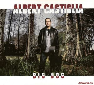 Скачать Albert Castiglia - Big Dog (2016)