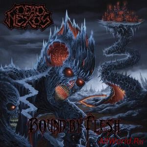 Скачать Dead Nexus - Bound By Flesh [EP] (2016)