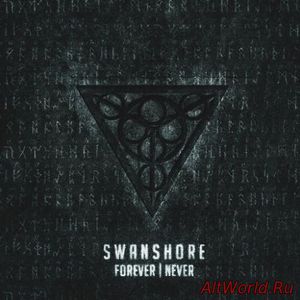 Скачать Swanshore - Forever | Never (2016)