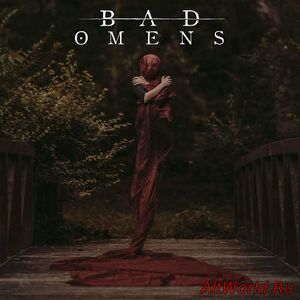 Скачать Bad Omens - Bad Omens (2016)