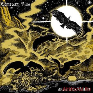 Скачать Cemetery Piss - Order Of The Vulture (2016)