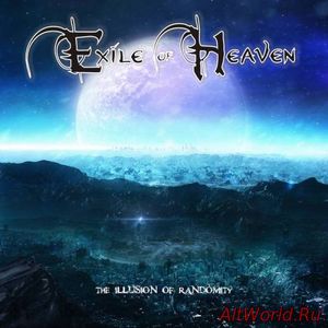 Скачать Exile Of Heaven - The Illusion Of Randomity (2016)