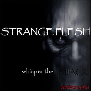 Скачать Strange Flesh - Whisper the Black (2016)