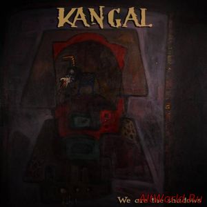 Скачать Kangal - We Are the Shadows (2016)