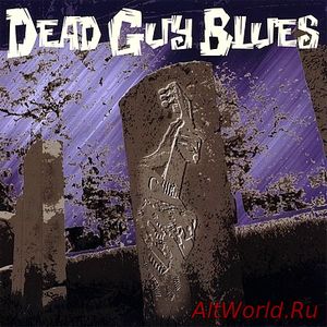 Скачать Dead Guy Blues - Dead Guy Blues (2005)