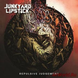 Скачать Junkyard Lipstick - Repulsive Judgement (2016)