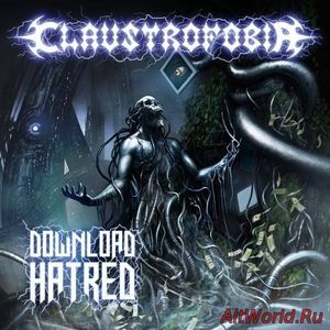 Скачать Claustrofobia - Download Hatred (2016)