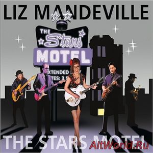 Скачать Liz Mandeville - The Stars Motel (2016)