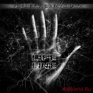 Скачать Vendetta Or My Death - Life Line (EP) 2016