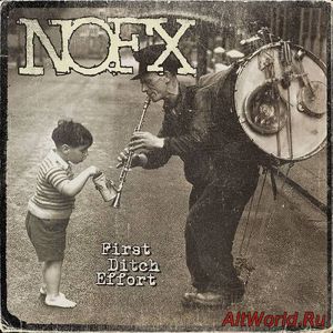 Скачать NOFX - First Ditch Effort (2016)