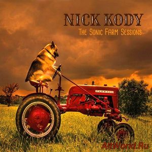 Скачать Nick Kody - The Sonic Farm Sessions (2016)