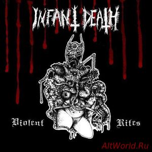 Скачать Infant Death - Violent Rites (2016)