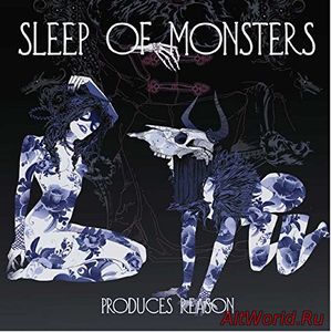 Скачать Sleep Of Monsters - Produces Reason (2014)