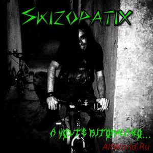 Скачать Skizopatix - A Volte Ritornano​.​.​. (2016)