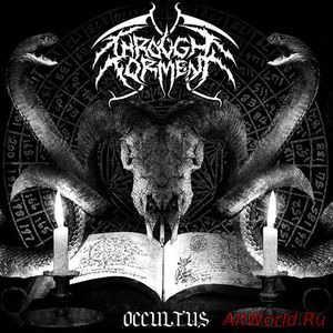 Скачать Through Torment - Occultus (2015)