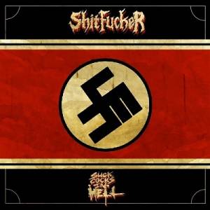 Скачать бесплатно Shitfucker - Suck Cocks In Hell - 2013