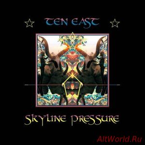 Скачать Ten East - Skyline Pressure (2016)