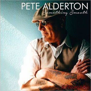 Скачать Pete Alderton - Something Smooth (2016)