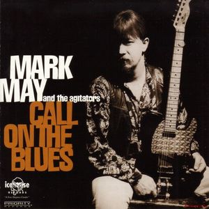 Скачать Mark May & The Agitators - Call On The Blues (1995)