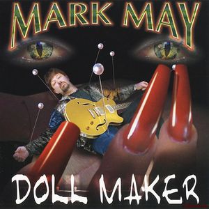 Скачать Mark May - Doll Maker (2002)