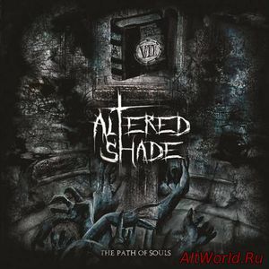 Скачать Altered Shade - The Path of Souls (2016)