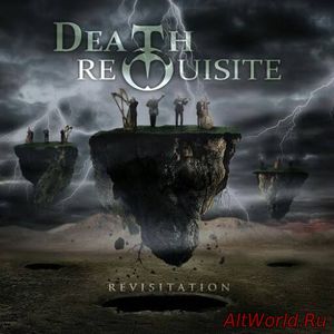 Скачать Death Requisite - Revisitation (2016)