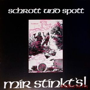 Скачать Schrott Und Spott - Mir Stinkts (1980)