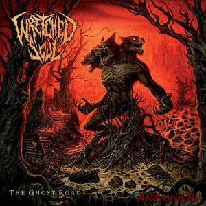 Скачать Wretched Soul - The Ghost Road (2016)