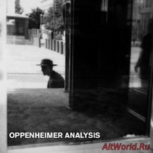 Скачать Oppenheimer Analysis - Songs From The Atomic Age (2005)