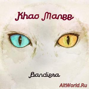 Скачать Bandiera - Khao Manee (2016)