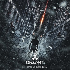 Скачать бесплатно Dezart - Last Trace Of Human Being (2013)
