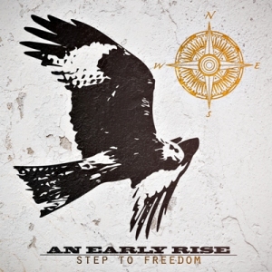 Скачать бесплатно An Early Rise - Step To Freedom (2013)