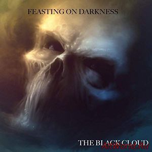 Скачать Feasting on Darkness - The Black Cloud (2017)