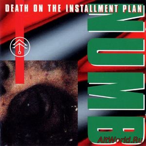 Скачать Numb - Death On The Installment Plan (1993)