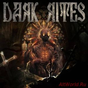 Скачать Dark Rites - Dark Rites (2017)